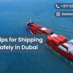 Expert Tips for Shipping Cargo Safely in Dubai