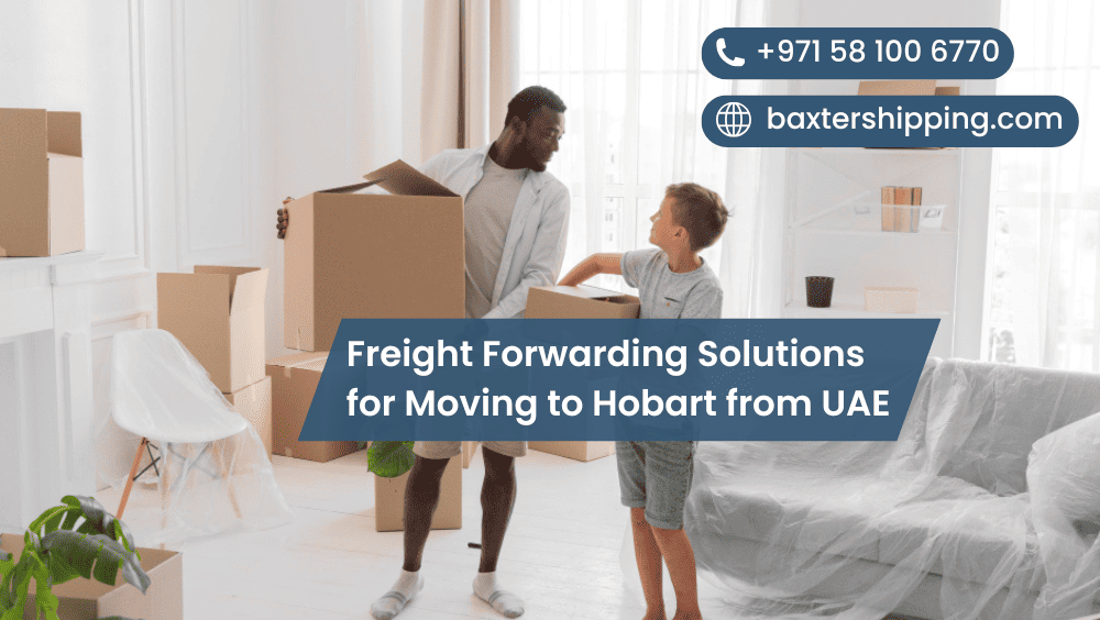 Freight Forwarding Solutions for Moving to Hobart from UAE