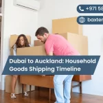 Dubai to Auckland: Household Goods Shipping Timeline