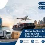 Dubai to San Antonio: End-to-End Relocation Plan and Checklist