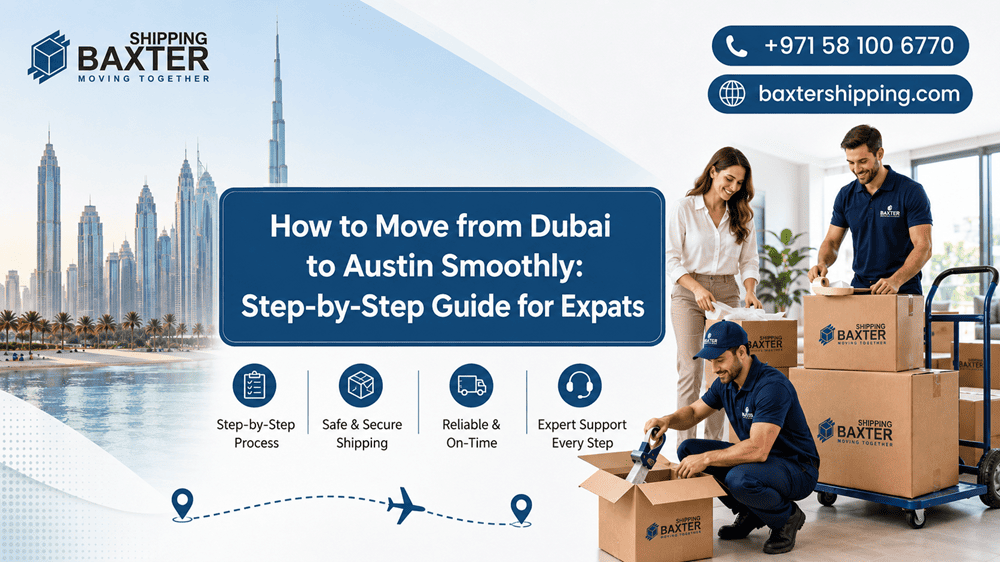 How to Move from Dubai to Austin Smoothly Step-by-Step Guide for Expats