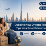 Dubai to New Orleans Relocation Guide: Tips for a Smooth International Move