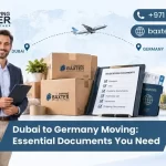 Dubai to Germany Moving Essential Documents You Need
