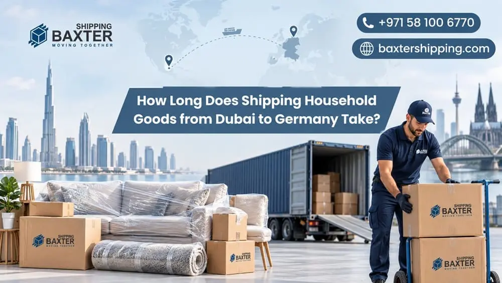 How Long Does Shipping Household Goods from Dubai to Germany Take?