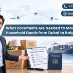 What Documents Are Needed to Move Household Goods from Dubai to Italy?
