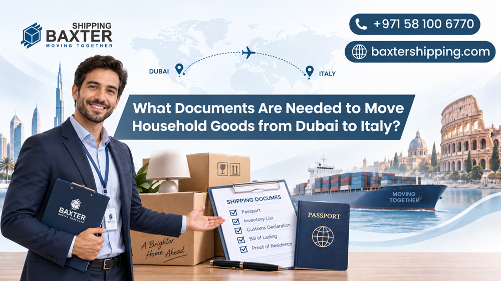 What Documents Are Needed to Move Household Goods from Dubai to Italy?