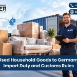 Used Household Goods to Germany: Import Duty and Customs Rules